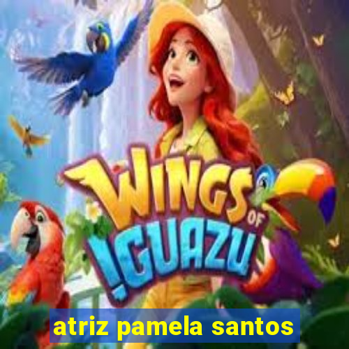 atriz pamela santos